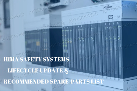HIMA SAFETY SYSTEMS – LIFECYCLE UPDATE & RECOMMENDED SPARE-PARTS LIST